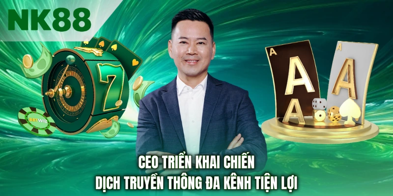 CEO triển khai chiến dịch truyền thông đa kênh tiện lợi