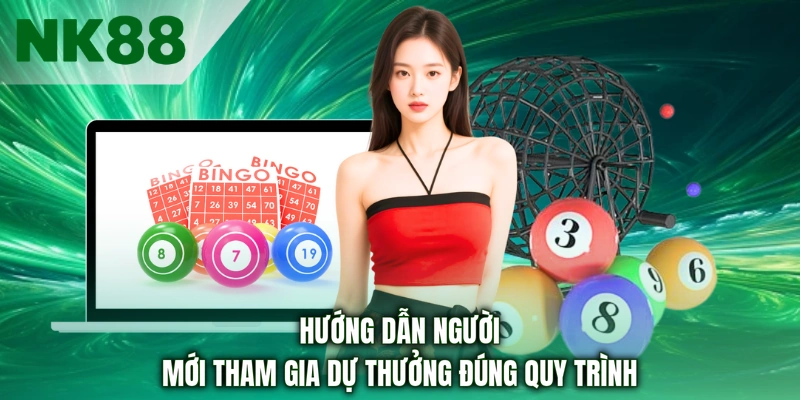 Hướng dẫn người mới tham gia dự thưởng đúng quy trình